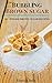 Bubbling Brown Sugar: 60 #Delish Brown Sugar Recipes (60 Super Recipes Book 47)