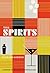 The Spirits: A Guide To Mod...