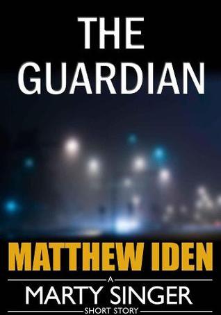 The Guardian (Marty Singer, #5.5)