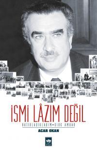 İsmi Lazım Değil, Hatırladıklarım, Kırk Ambar (Paperback)