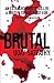 BRUTAL