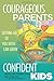 Courageous Parents, Confide...