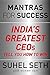 The Success Mantras of India's Greatest CEOs by Suhel Seth