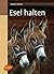 Esel halten