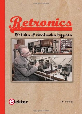 Retronics: 80 tales of electronics bygones (Paperback)