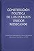 Constitución política de los Estados Unidos Mexicanos (Spanish Edition)