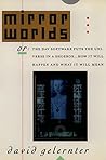 Mirror Worlds: or...