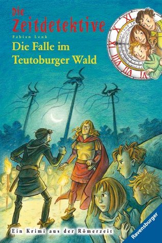 Die Falle im Teutoburger Wald (Die Zeitdektive #16)