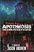 Apotheosis: Stories of Huma...
