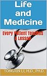 Book cover for Life and Medicine: Every Patient Teaches a Lesson