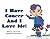 I Have Cancer And I Love Me! by Julia R. Davis