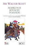 Korkusuz Şövalye Ivanhoe by Walter Scott