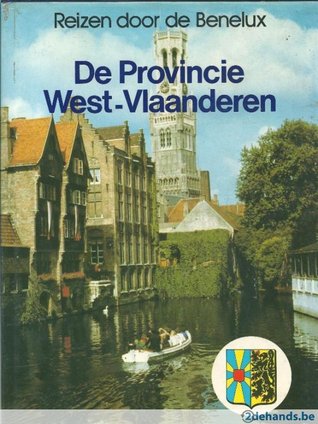 De Provincie West-Vlaanderen (Reizen door de Benelux)