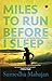 MILES TO RUN BEFORE I SLEEP by Sumedha Mahajan