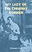 My Lady of the Chimney Corner (Annotated) by Alexander Irvine My Lady of the Chimney Corner (Annotated) by Alexander Irvine