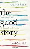 The Good Story by J.M. Coetzee