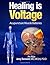 Healing is Voltage by Jerry L. Tennant