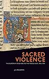Book cover for Sacred Violence: The European Crusades to the Middle East, 1095-1396