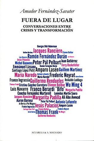 Fuera de lugar: Conversaciones entre crisis y transformación (Acuarela & A. Machado nº 36) (Spanish Edition)