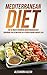 Mediterranean Diet: The Ultimate Beginners Mediterranean Diet Cookbook for Eating Healthy & Super Charge Weight Loss