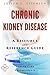 Chronic Kidney Disease - A ...