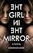 The Girl in the Mirror