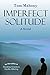 Imperfect Solitude