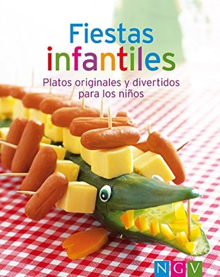 Fiestas infantiles: Nuestras 100 mejores recetas en un solo libro (Spanish Edition)