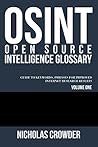 (OSINT) Open Source Intelligence Glossary: Guide to Keywords, Phrases for Improved Internet Research Results (OSINT) Open Source Intelligence Glossary: Guide to Keywords, Phrases for Improved Internet Research Results