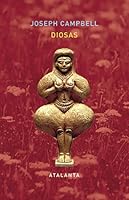 Diosas. Misterios de lo divino femenino