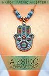 A zsidó menyasszony by Patricia Eszter Margit