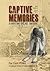 Captive Memories: Far East Prisoners of War