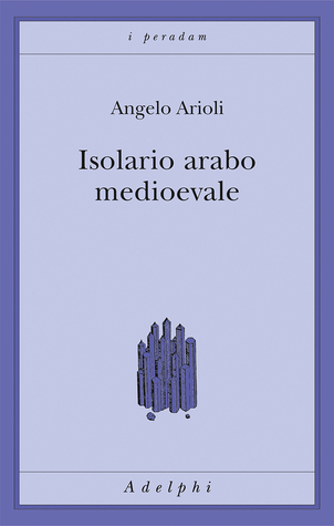 Isolario arabo medioevale (Paperback)