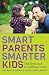 Smart Parents, Smarter Kids...