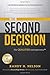 The Second Decision by Randy H. Nelson