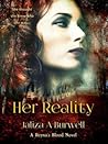 Her Reality (Reyna's Blood, #1)