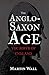 The Anglo-Saxon Age: The Birth of England