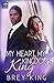 My Heart, My Kingdom's King (My Heart #3)