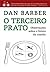 O Terceiro Prato: Observações Sobre o Futuro da Comida
