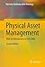 Physical Asset Management: With an Introduction to ISO55000