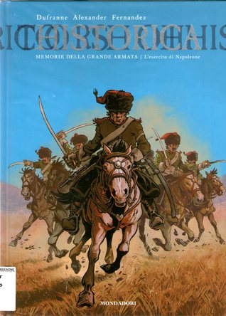 Memorie della Grande Armata: L'esercito di Napoleone