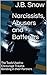 Narcissists, Abusers and Batterers: The Tools Used to Encourage Trauma Bonding in their Partners (Transcend Mediocrity Book 69)