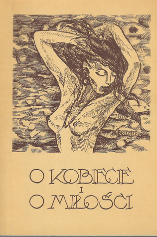 O kobiecie i miłości
