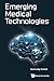 Emerging Medical Technologies