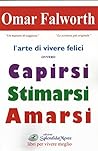 CAPIRSI STIMARSI AMARSI: L'arte di essere felici (Italian Edition)