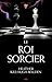 Le Roi Sorcier (Les Rois, #3)