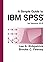A Simple Guide to IBM SPSS ...
