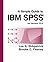 A Simple Guide to IBM SPSS Statistics - version 23.0 by Lee A. Kirkpatrick