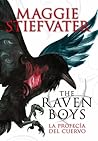 La profecía del cuervo by Maggie Stiefvater