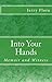 Into Your Hands: Memoir and Witness